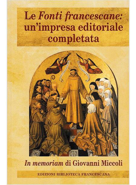 LE FONTI FRANCESCANE UN'IMPRESA EDITORIALE COMPLETATA