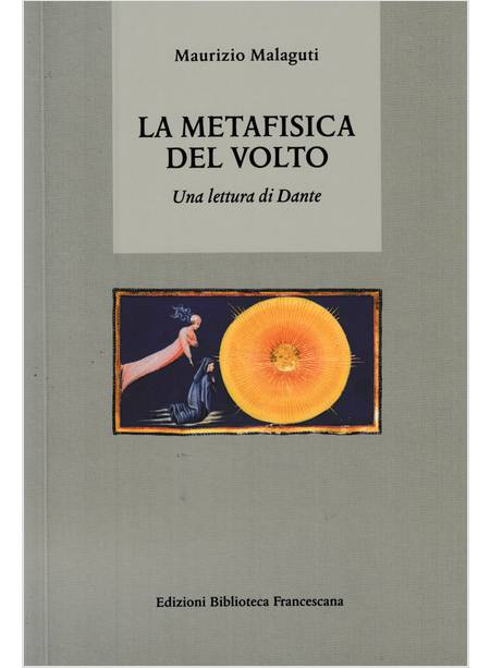 LA METAFISICA DEL VOLTO UNA LETTURA DI DANTE