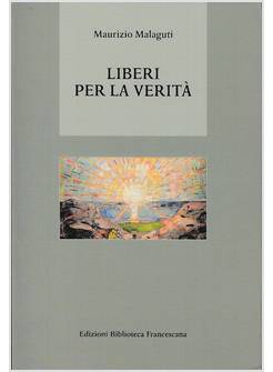 LIBERI PER LA VERITA'