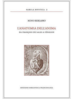 L'ANATOMIA DELL'ANIMA. DA FRANCOIS DE SALES A FENELON