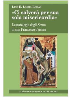 CI SALVERA' PER SUA SOLA MISERICORDIA