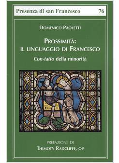 PROSSIMITA'. IL LINGUAGGIO DI FRANCESCO