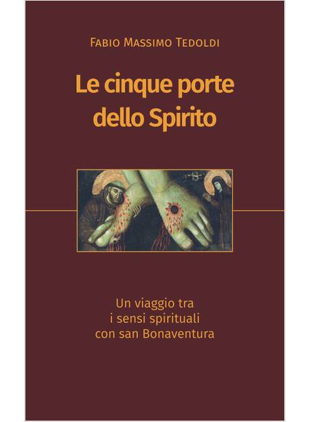 LE CINQUE PORTE DELLO SPIRITO UN VIAGGIO TRA I SENSI SPIRITUALI 