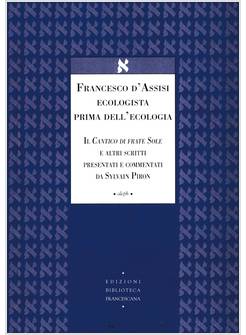 FRANCESCO D'ASSISI ECOLOGISTA PRIMA DELL'ECOLOGIA 