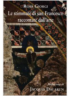 LE STIMMATE DI SAN FRANCESCO RACCONTATE DALL'ARTE
