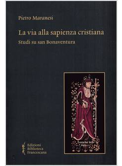 LA VIA ALLA SAPIENZA CRISTIANA STUDI BONAVENTURIANI