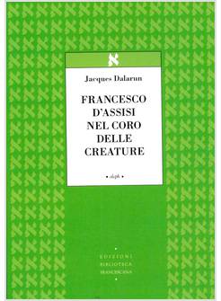 FRANCESCO D'ASSISI NEL CORO DELLE CREATURE