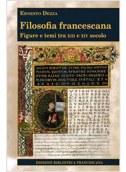 FILOSOFIA FRANCESCANA FIGURE E TEMI TRA XIII E XIV SECOLO