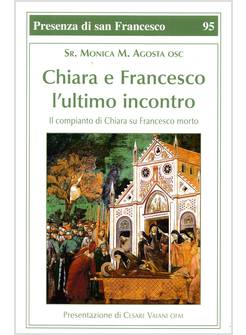 CHIARA E FRANCESCO L'ULTIMO INCONTRO