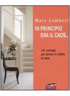 IN PRINCIPIO ERA IL CAOS