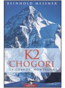 K2 LA GRANDE MONTAGNA