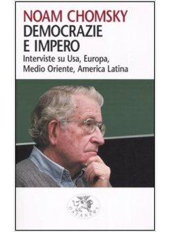 DEMOCRAZIE E IMPERO INTERVISTA SU USA MEDIO ORIENTE AMERICA LATINA