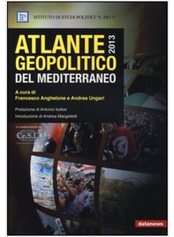 ATLANTE GEOPOLITICO DEL MEDITERRANEO 2013