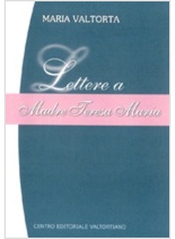 LETTERE A MADRE TERESA MARIA VOL 2