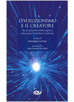 L'EVOLUZIONISMO E IL CREATORE  