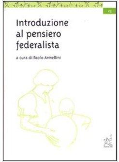 INTRODUZIONE AL PENSIERO FEDERALISTA