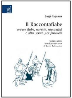 «IL RACCONTAFIABE» OVVERO FIABE NOVELLE RACCONTINI E ALTRI SCRITTI PER