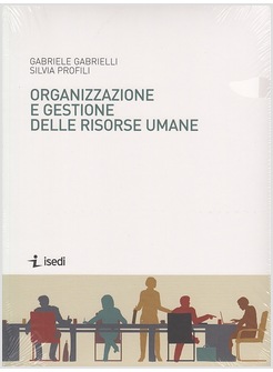 ORGANIZZAZIONE E GESTIONE DELLE RISORSE UMANE