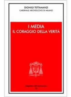 MEDIA IL CORAGGIO DELLA VERITA'