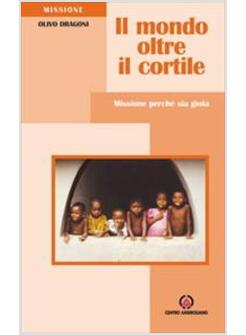 MONDO OLTRE IL CORTILE