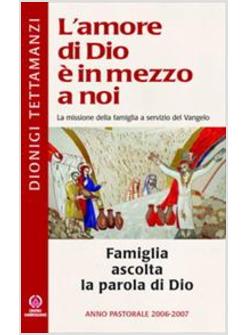 FAMIGLIA ASCOLTA LA PAROLA DI DIO  L'AMORE DI DIO E' IN MEZZO A NOI