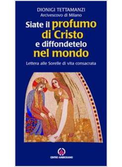 SIATE IL PROFUMO DI CRISTO E DIFFONDETELO NEL MONDO  LETTERA