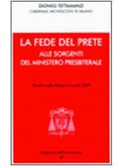 FEDE DEL PRETE  ALLE SORGENTI DEL MINISTERO PRESBITERALE  MESSA CRISMALE 2009