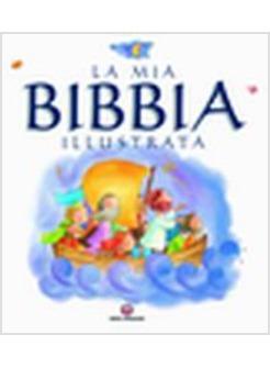 MIA BIBBIA ILLUSTRATA (LA)