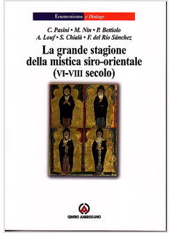 GRANDE STAGIONE DELLA MISTICA SIRO-ORIENTALE(VI-VIII SECOLO)