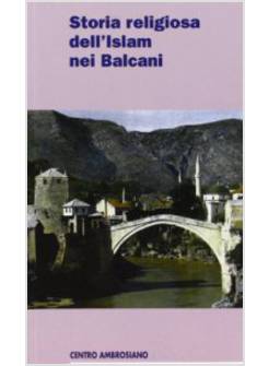 STORIA RELIGIOSA DELL'ISLAM NEI BALCANI