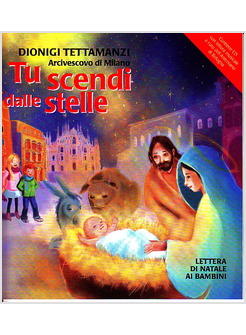 TU SCENDI DALLE STELLE LETTERE DI NATALE AI BAMBINI NATALE 2009 CON CD