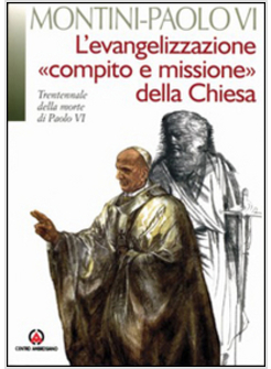 EVANGELIZZAZIONE, «COMPITO E MISSIONE» DELLA CHIESA (L')
