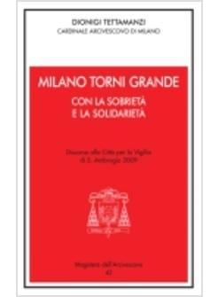 MILANO UNA CITTA' DAL TERRENO BUONO DISCORSO ALLA CITTA' PER S.AMBROGIO 2010