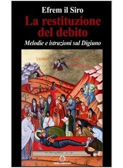 LA RESTITUZIONE DEL DEBITO. MELODIE E ISTRUZIONI SUL DIGIUNO 