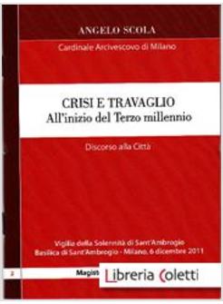CRISI E TRAVAGLIO ALL'INIZIO DEL TERZO MILLENNIO
