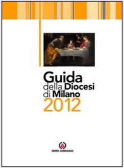 GUIDA DELLA DIOCESI DI MILANO 2012