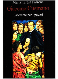 GIACOMO CUSMANO SACERDOTE PER I POVERI