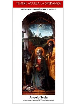 TENERE ACCESA LA SPERANZA. LETTERA DI NATALE ALLE FAMIGLIE 2012