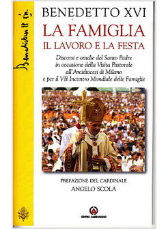 LA FAMIGLIA IL LAVORO E LA FESTA