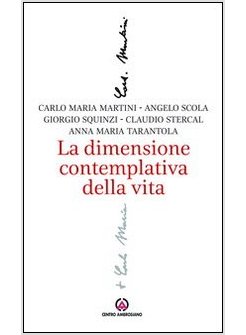 LA DIMENSIONE CONTEMPLATIVA DELLA VITA