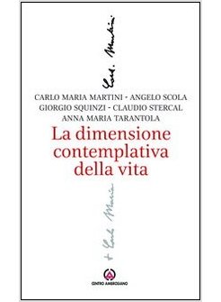 LA DIMENSIONE CONTEMPLATIVA DELLA VITA