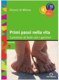PRIMI PASSI NELLA VITA. CAMMINO DI FEDE CON I GENITORI