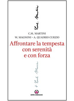 AFFRONTARE LA TEMPESTA CON SERENITA' E CON FORZA