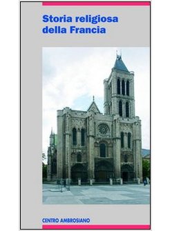 STORIA RELIGIOSA DELLA FRANCIA