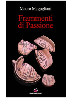 FRAMMENTI DI PASSIONE