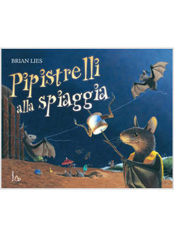 PIPISTRELLI SULLA SPIAGGIA