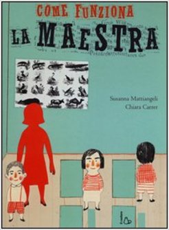 COME FUNZIONA LA MAESTRA