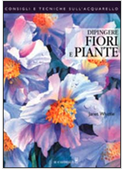 DIPINGERE FIORI E PIANTE