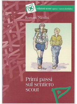 PRIMI PASSI SUL SENTIERO SCOUT