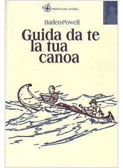 GUIDA DA TE LA TUA CANOA